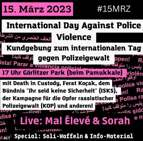 15. März Int. Tage gegen Polizeigewalt Görli